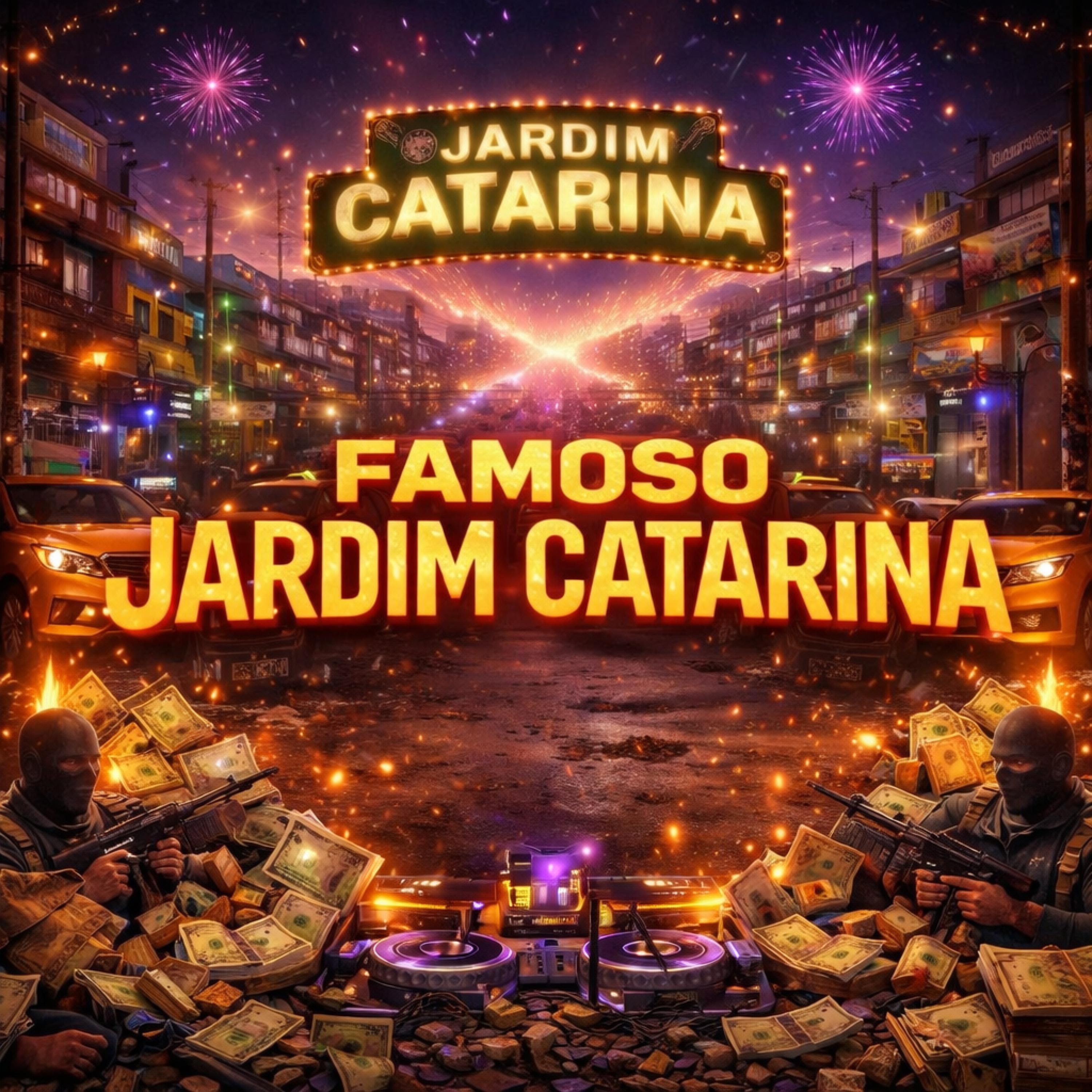 FAMOSO JARDIM CATARINA (feat. Fabuloso) - Single by Dj 2K do Catarina, Mc Juninho da 10 & MC LEKÃO album cover