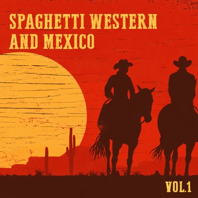 Spaghetti Western and Mexico, Vol. 1