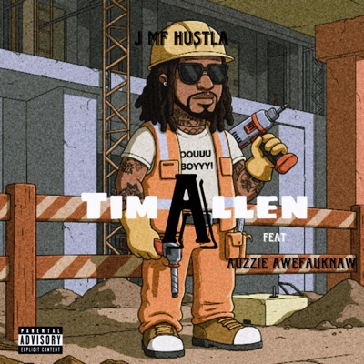 Tim Allen (feat. Auzzie Awefauknaw) - Single
