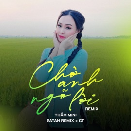 Chờ Anh Ngỏ Lời (Remix) Thắm Mini, Satan Remix & CT