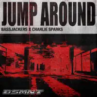 Jump Around — BASSJACKERS, CHARLIE SPARKS
