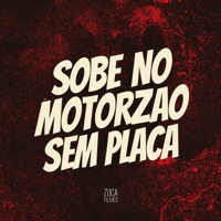 Sobe no Motorzão Sem Placa - Single - Mc Lorin, DJ JAPAH DA CL & Iraqui Zl