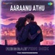 Aaraanu Athu Reggaeton Mix Single