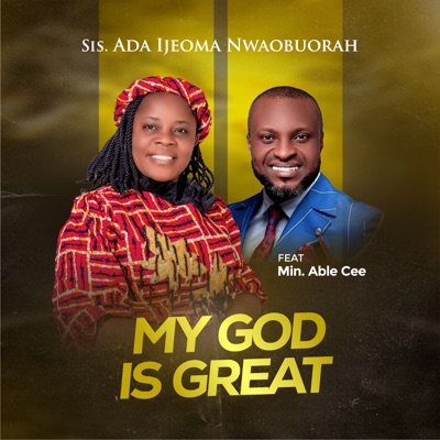 My God is Great (feat. Min. Able Cee) - EP