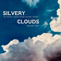 Silvery Clouds Amidst Sky (feat. Phạm Quang Trung) - Single - Võ Thiện Thanh