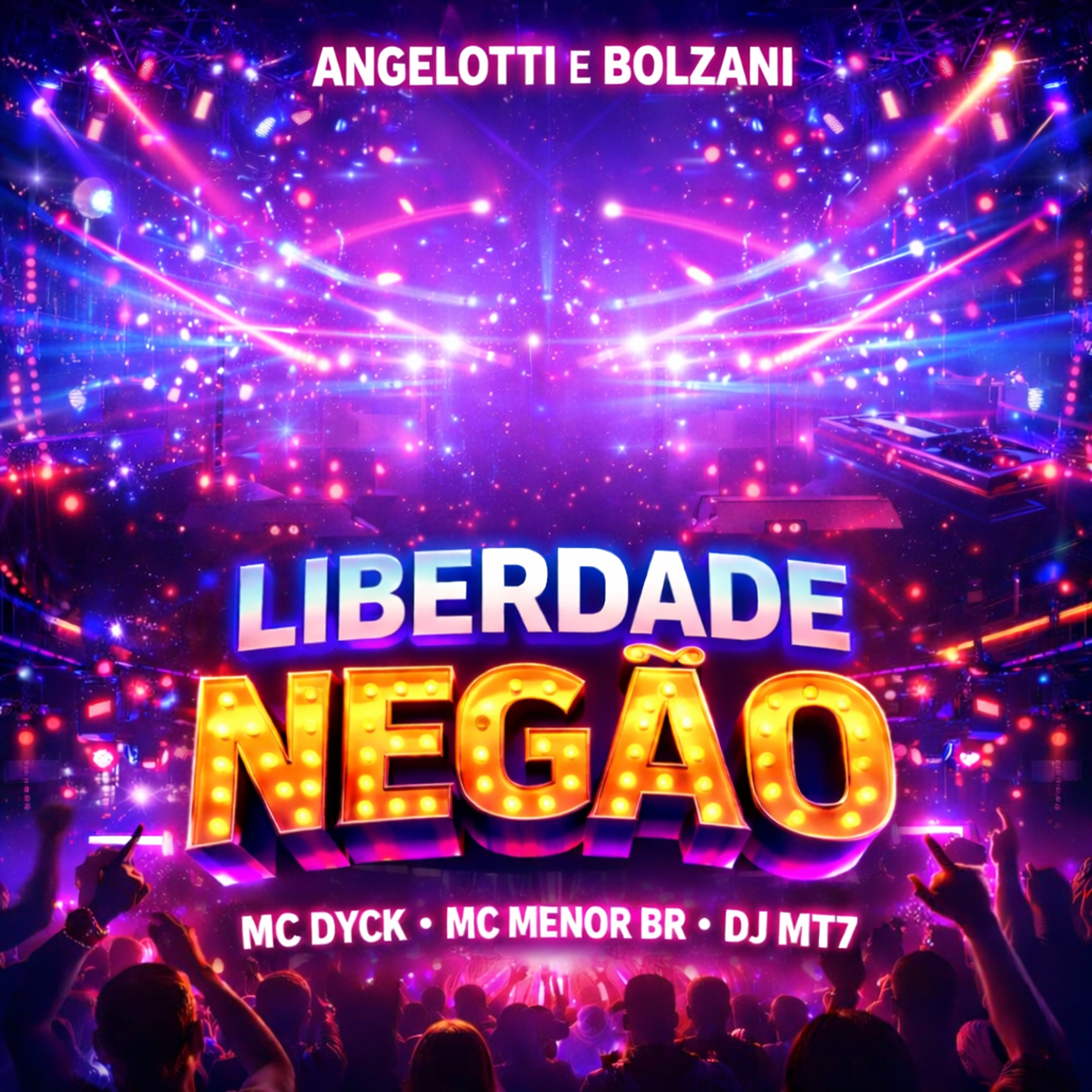 Angelotti e Bolzani Liberdade Negão - Single by MC Dyck & mc menor br album cover