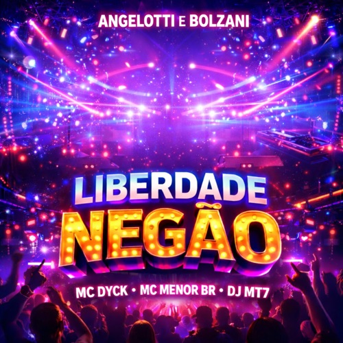 Angelotti e Bolzani Liberdade Negão