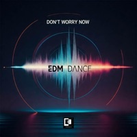 Don't Worry Now - Single - E3
