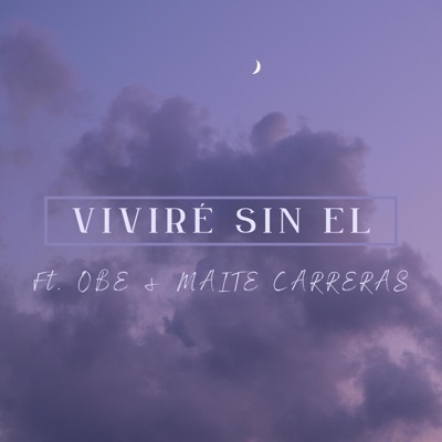 Viviré sin el (feat. ObeOfficial & Maite Carreras) - Single