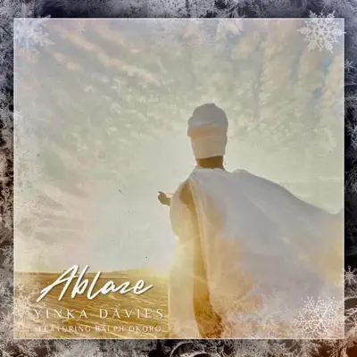 Listen to Ablaze - Single by Yinka Davies