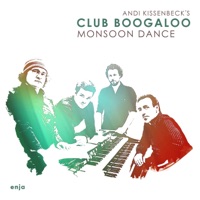 Monsoon Dance - Andreas Kissenbeck & Andi Kissenbeck's Club Boogaloo
