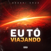 Eu tô viajando - Single - Akashi Cruz