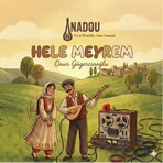 Hele Meyrem (feat. Onur Gügercinoğlu & Dilan Akıncı) - Single