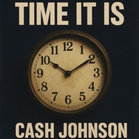 Time it is - Single - Cash Johnson