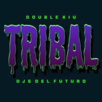 Tribal (feat. Djs Del Futuro) - Single - Double Kiu