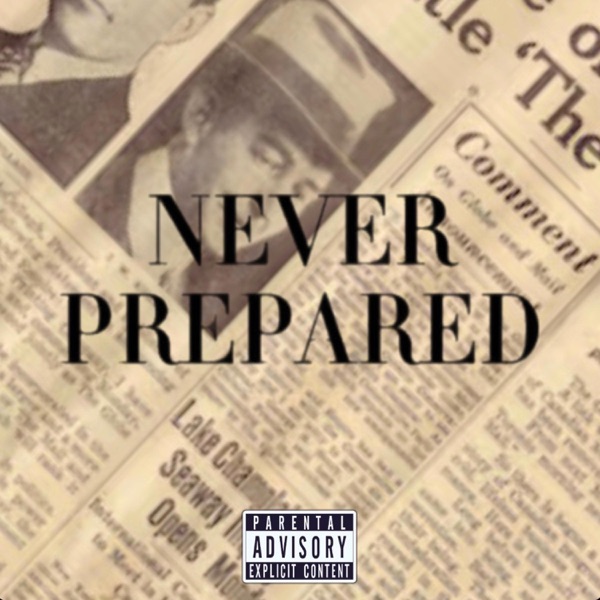 Never Prepared (feat. Fashawn)