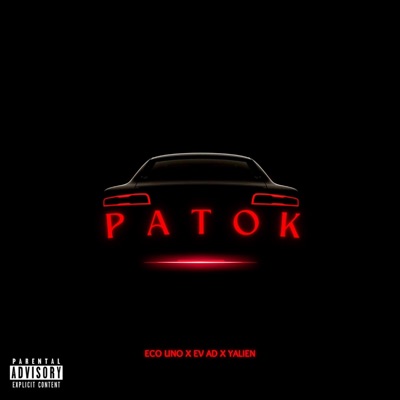 Patok (feat. Eco Uno, Ev Ad & Yalien Dahlen) - Single