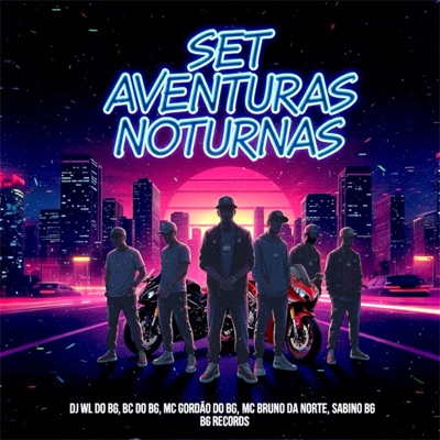 Set Aventuras Noturnas (feat. Sabino Bg, gordao do bg, mc bruno da norte & DJ wl DO BG) - Single
