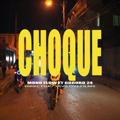 Choque (feat. Mono Flow) - Single