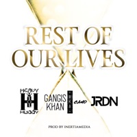 Rest of Our Lives (feat. Gangis Khan & JRDN) - Single - Heavy Huddy