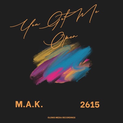 You Got Me Open (feat. M.A.K. & 2615) - Single