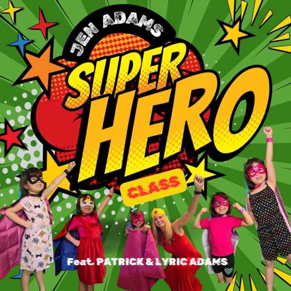 Superhero Class (feat. Patrick Adams & Lyric Adams)