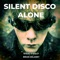 Silent Disco Alone - Steve O'reilly lyrics