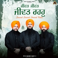 Jeevat Jeevat Jeevat Raho - Single - Bhai Tavneet Singh Ji Chandigarh Wale