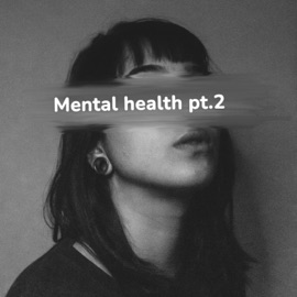 Mental health Pt. 2 Brkndreams