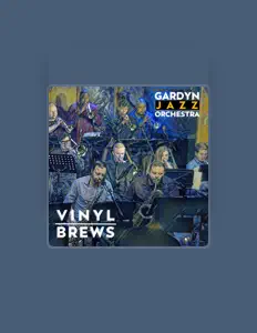 Ακούστε περιεχόμενο από Gardyn Jazz Orchestra, παρακολουθήστε μουσικά βίντεο, διαβάστε το βιογραφικό, δείτε ημερομηνίες περιοδείας, και πολλά ακόμη!