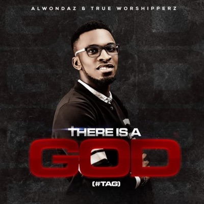 There is a God (feat. True worshipperz) - Single