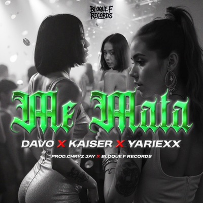 Me Mata (feat. Yariexx & Kaiser PR) - Single