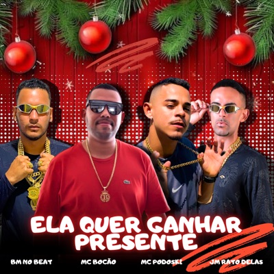 Ela Quer Ganhar Presente - Single