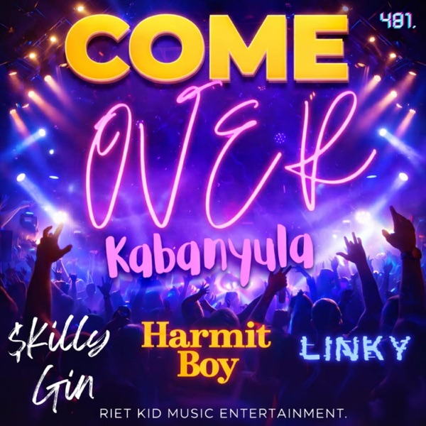 Come Over (feat. Harmit Boy, Skilly Gin & Bad Linky)