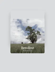 聆聽 Ben & Rose、觀看音樂影片、閱讀小傳、查看巡演日期等！