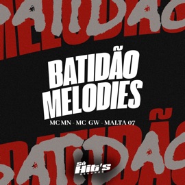 Batidão Melodies MALTA 07, MC GW & MC MN