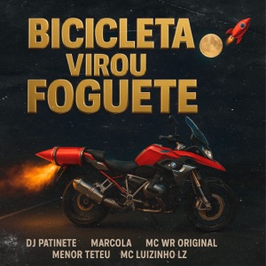 Bicicleta Virou Foguete (feat. Menor Teteu)