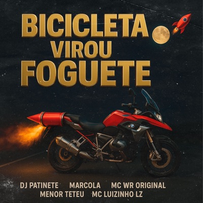 Bicicleta Virou Foguete (feat. Menor Teteu) - Single