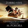 ZORRO VIVE (GENERIQUE DE LA SERIE)