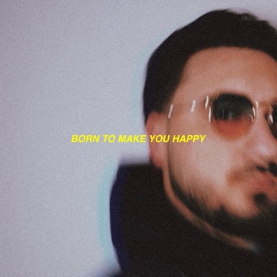Born To Make You Happy - Single
