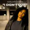 Aveloria Faith - I Didn't Quit