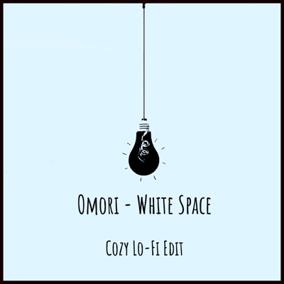 Omori - White Space【 Cozy Lofi Edit 】 - Single