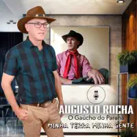 O Gaúcho do Paraná - Minha Terra Minha Gente — Augusto Rocha