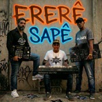 Ererê, Sapê - Single