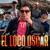 El Loco Oscar: Sin Miedo Sesion #16 - EP