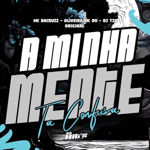 A Minha Mente Ta Confusa