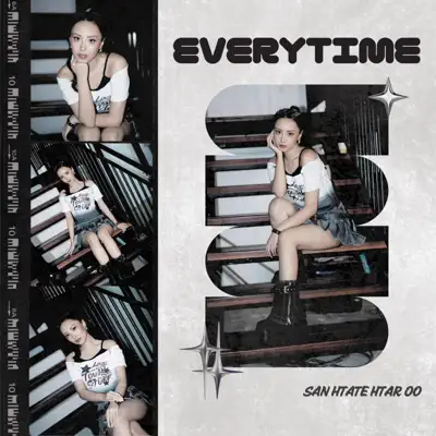 Ascolta 'Everytime - Single' di San Htate Htar Oo