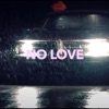 No Love - Single