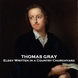 Elegy Written in a Country Churchyard: The poetic masterpiece of the English landscape