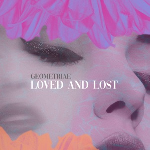 Loved And Lost - Single